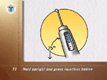 Hold the needle upright. Press in the injection button at the end of the unit and check that insulin comes out of the tip of the needle. If no insulin is seen, continue to dial up one unit at a time and press the injection button until insulin is seen. A new cartridge may take 4-6 units before insulin flows.