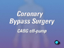 In most coronary bypass cases, the alternatives to surgery have either already been attempted ...